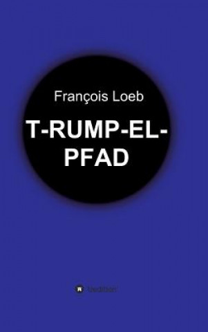 Książka T-Rump-El-Pfad Francois Loeb