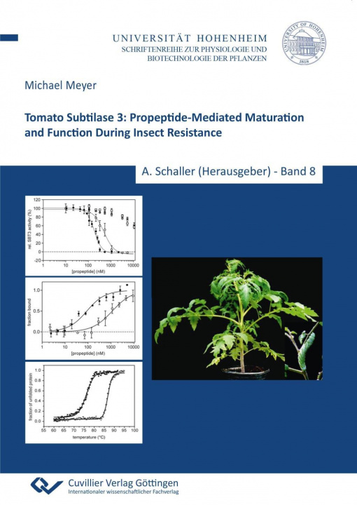 Knjiga Tomato Subtilase 3: Propeptide-Mediated Maturation and Function During Insect Resistance Michael Meyer