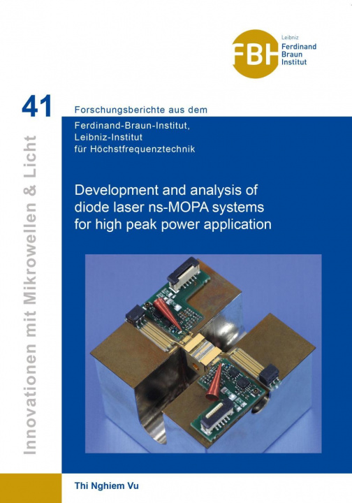 Kniha Development and analysis of diode laser ns-MOPA systems for high peak power application Thi Nghiem Vu