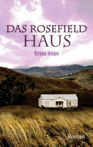Könyv Das Rosefield-Haus Brina Hope
