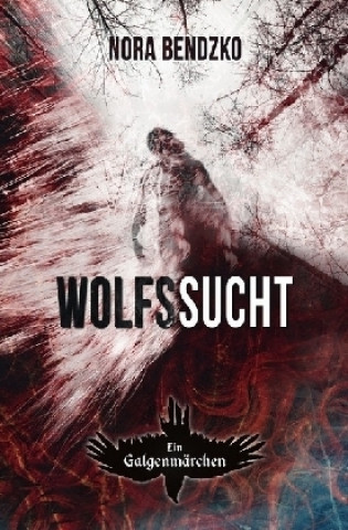 Carte Wolfssucht Nora Bendzko