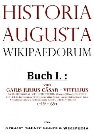 Książka Historia Augusta Wikipaedorum Buch I. Gerhart Ginner