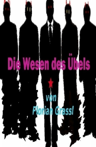 Buch Die Wesen des Übels Florian Grassl