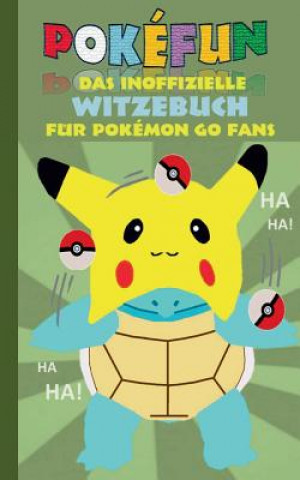 Carte POKEFUN - Das inoffizielle Witzebuch fur Pokemon GO Fans Theo von Taane