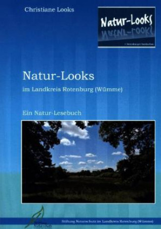 Livre Natur-Looks im Landkreis Rotenburg (Wümme) Christiane Looks