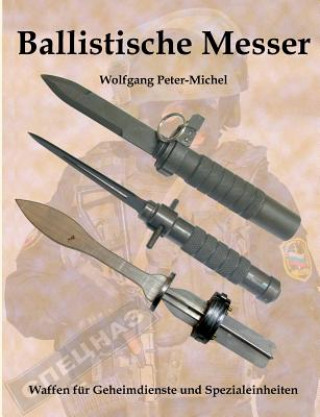 Kniha Ballistische Messer Wolfgang Peter-Michel