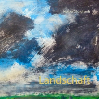 Kniha Landschaft Norbert Burghardt