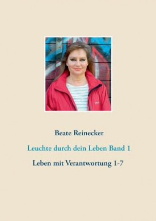 Book Leuchte durch dein Leben Band 1 Beate Reinecker