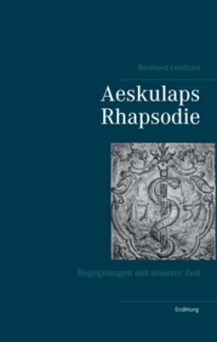 Książka Aeskulaps Rhapsodie Bernhard Lembcke