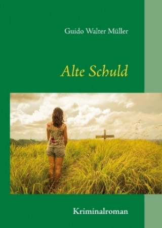 Knjiga Alte Schuld Guido Walter Müller