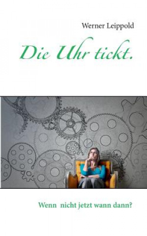 Knjiga Uhr tickt. Werner Leippold