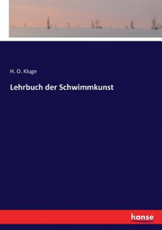 Kniha Lehrbuch der Schwimmkunst H. O. Kluge