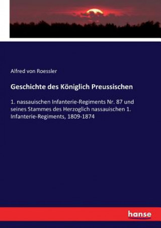 Buch Geschichte des Koeniglich Preussischen Roessler Alfred von Roessler