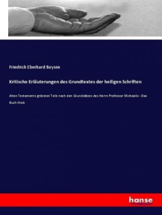 Książka Kritische Erlauterungen des Grundtextes der heiligen Schriften Friedrich Eberhard Boysen