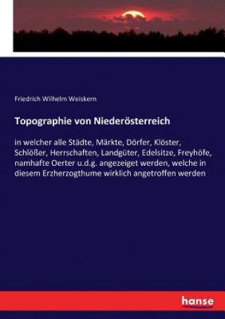 Kniha Topographie von Niederoesterreich FRIEDRICH WEISKERN