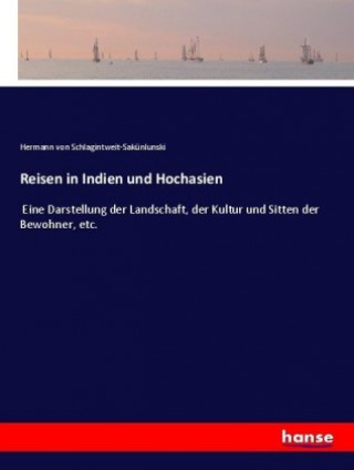 Книга Reisen in Indien und Hochasien Hermann von Schlagintweit-Sakünlunski