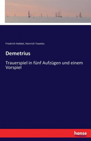 Carte Demetrius Friedrich Hebbel