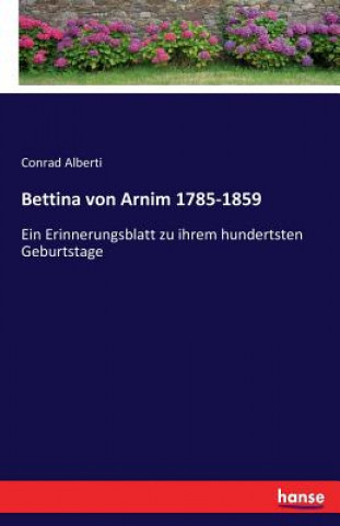 Книга Bettina von Arnim 1785-1859 Conrad Alberti