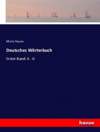 Kniha Deutsches Worterbuch Moriz Heyne