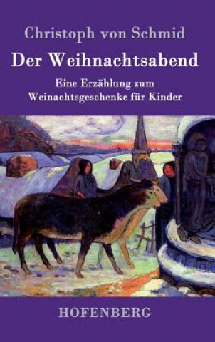 Buch Der Weihnachtsabend Christoph Von Schmid
