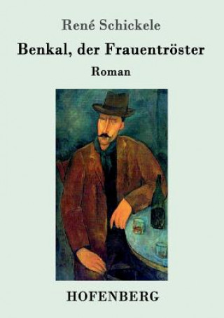 Buch Benkal, der Frauentroester Rene Schickele