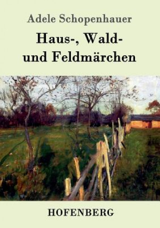 Boek Haus-, Wald- und Feldmarchen Adele Schopenhauer