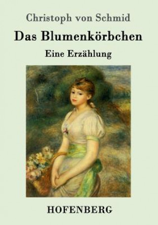 Книга Blumenkoerbchen Christoph Von Schmid