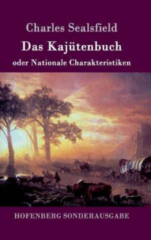 Kniha Kajutenbuch oder Nationale Charakteristiken Charles Sealsfield