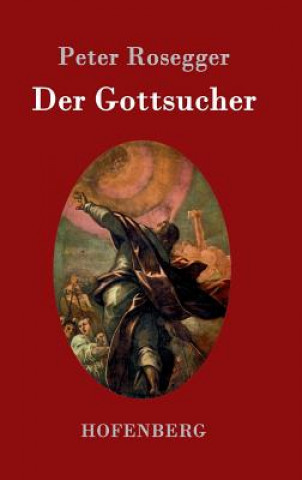 Livro Der Gottsucher Peter Rosegger