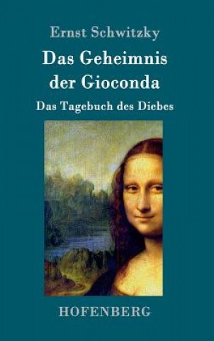 Könyv Das Geheimnis der Gioconda Ernst Schwitzky