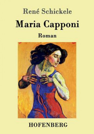 Carte Maria Capponi Rene Schickele