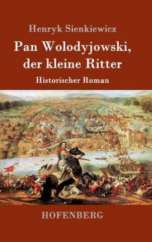 Kniha Pan Wolodyjowski, der kleine Ritter Henryk Sienkiewicz