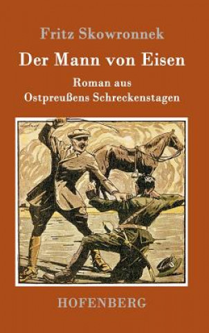 Kniha Mann von Eisen Fritz Skowronnek