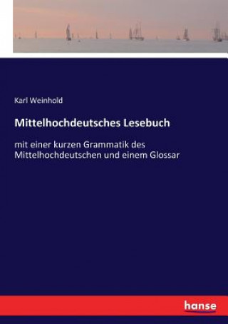 Kniha Mittelhochdeutsches Lesebuch Karl Weinhold