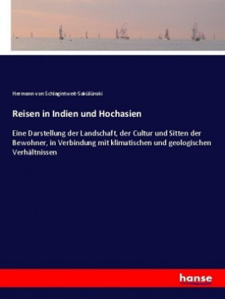 Carte Reisen in Indien und Hochasien Hermann von Schlagintweit-Sakülünski