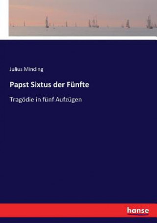 Boek Papst Sixtus der Funfte JULIUS MINDING
