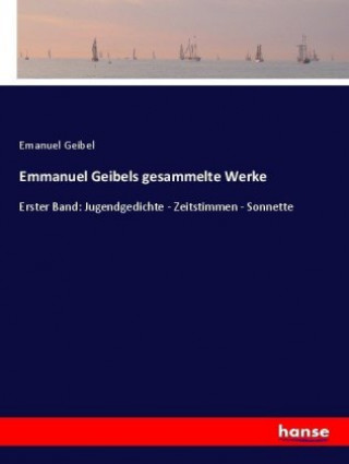 Kniha Emmanuel Geibels gesammelte Werke Emanuel Geibel