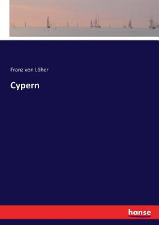 Könyv Cypern Franz von Löher