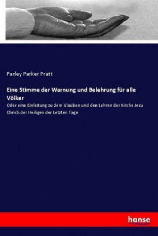 Buch Eine Stimme der Warnung und Belehrung für alle Völker Parley Parker Pratt