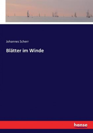 Kniha Blatter im Winde JOHANNES SCHERR