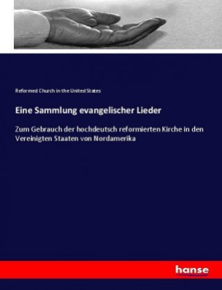 Livre Eine Sammlung evangelischer Lieder Reformed Church in the United States