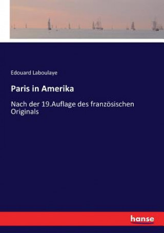 Knjiga Paris in Amerika Laboulaye Edouard Laboulaye