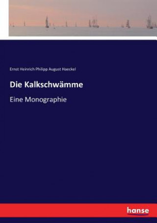 Książka Kalkschwamme Haeckel Ernst Heinrich Philipp August Haeckel