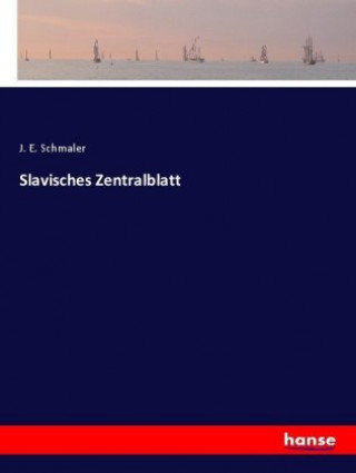 Könyv Slavisches Zentralblatt J. E. Schmaler
