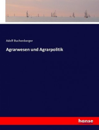 Książka Agrarwesen und Agrarpolitik Adolf Buchenberger