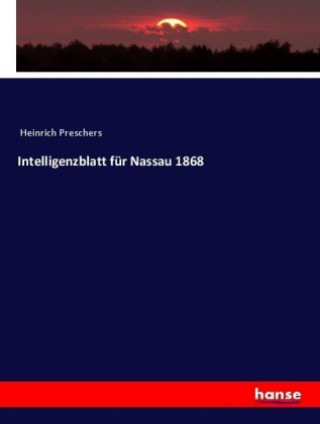 Kniha Intelligenzblatt fur Nassau 1868 Heinrich Preschers
