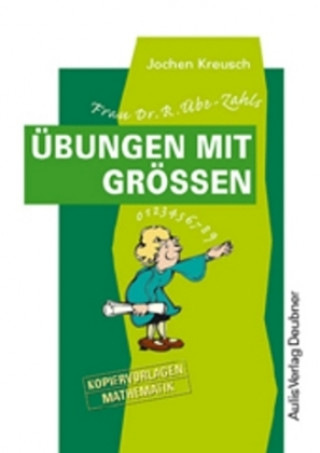 Książka Kopiervorlagen Mathematik / Frau Dr. R. Übe-Zahls Übungen mit Größen Jochen Kreusch