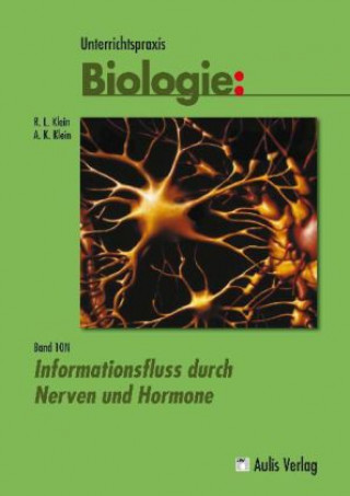 Książka Unterrichtspraxis Biologie / Informationsfluss durch Nerven und Hormone, m. 1 CD-ROM Lutz Klein