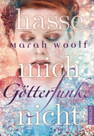 Livre GötterFunke 2. Hasse mich nicht Marah Woolf