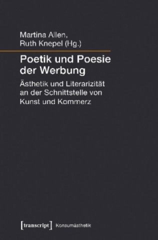 Knjiga Poetik und Poesie der Werbung Martina Allen
